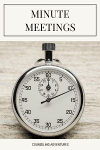 School Counselor Minute Meetings