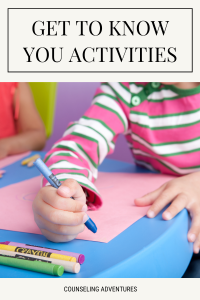 Counseling Get to Know You Activities